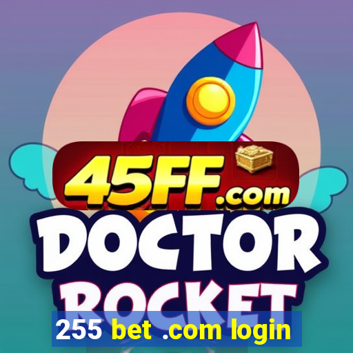 255 bet .com login